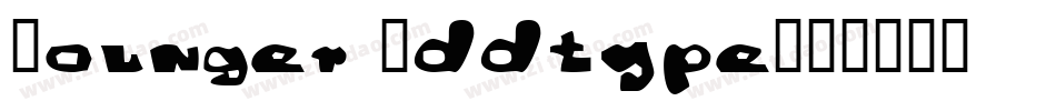 Lounger Oddtype字体转换